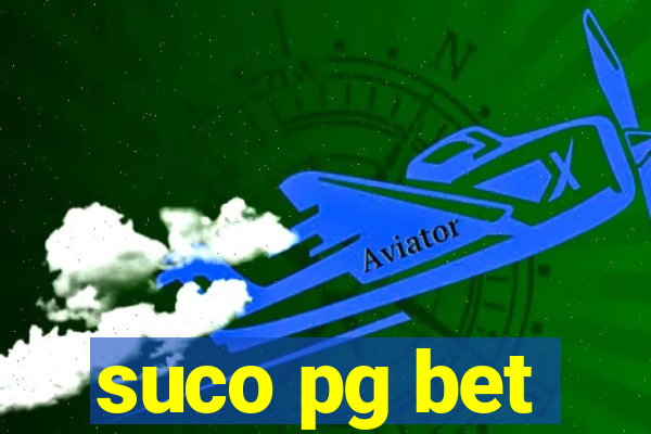 suco pg bet